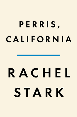 Perris, California: A Novel