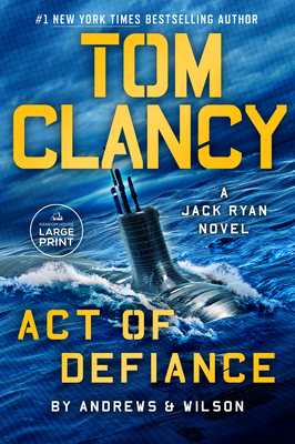 Image for Tom Clancy Act of Defiance (A Jack Ryan Novel) Tom Clancy Act of Defiance (A Jack Ryan Novel)