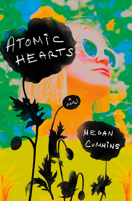 Atomic Hearts: A Novel