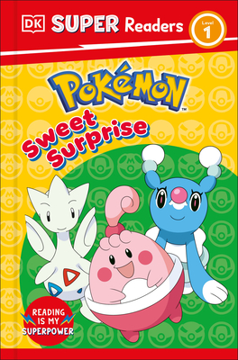 DK Super Readers Level 1 Pokmon Sweet Surprise!