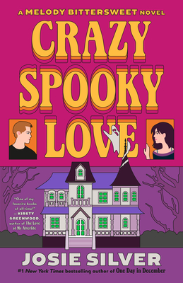 Crazy Spooky Love: A Melody Bittersweet Novel