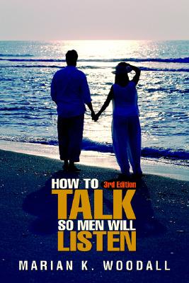 How To Talk So Men Will Listen
