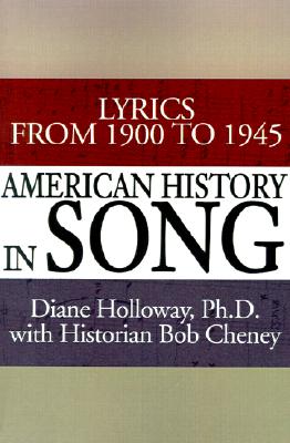 American History in Song: Lyrics from 1900 to 1945