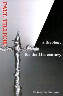 Paul Tillich: A Theology for the 21st Century