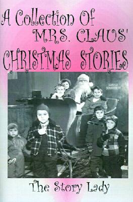 Image for A Collection Of Mrs. Claus' Christmas Stories