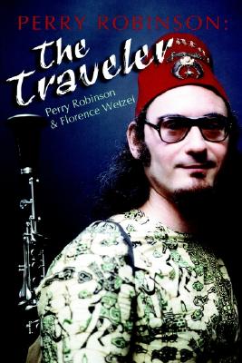 Perry Robinson: The Traveler