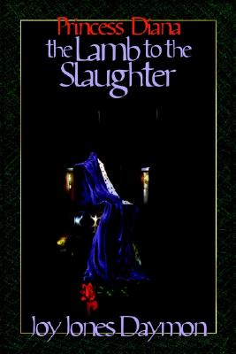 Princess Diana, the Lamb to the Slaughter