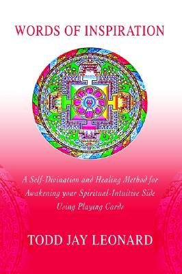 Words of Inspiration: A Self-Divination and Healing Method for Awakening your Spiritual-Intuitive Side Using Playing Cards