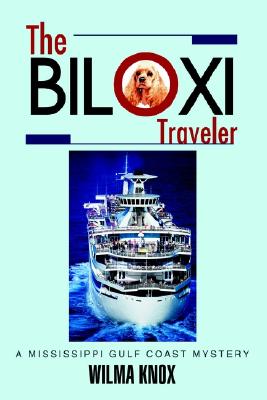 Image for <b>THE BILOXI TRAVELER</b>: A Mississippi Gulf Coast Mystery
