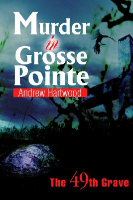 Murder in Grosse Pointe: The 49th Grave