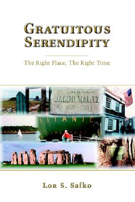 GRATUITOUS SERENDIPITY: The Right Place, the Right Time