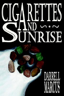 Cigarettes and Sunrise