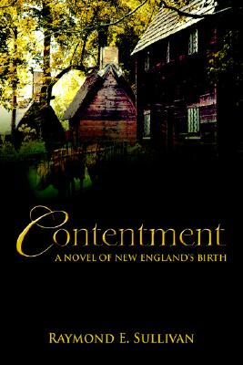 Contentment A Novel of New England's Birth
