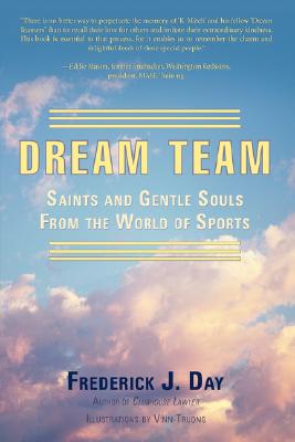 Dream Team: Saints And Gentle Souls From The World Of Sports