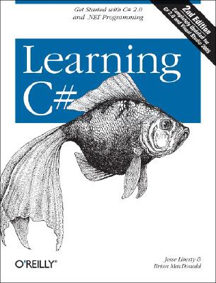 Learning C# 2005: Get Started with C# 2.0 and .NET Programming