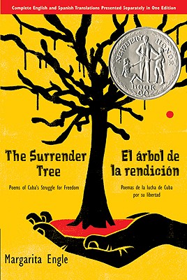The Surrender Tree: Poems Of Cuba's Struggle For Freedom (Turtleback School & Library Binding Edition) (English and Spanish Edition)
