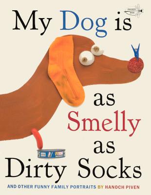 My Dog Is As Smelly As Dirty Socks (Turtleback School & Library Binding Edition)