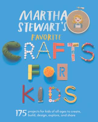 Martha Stewart's Favorite Crafts for Kids