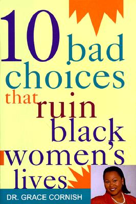 Image for 10 Bad Choices That Ruin Black Women's Lives