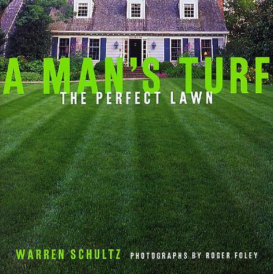Man's Turf: The Perfect Lawn