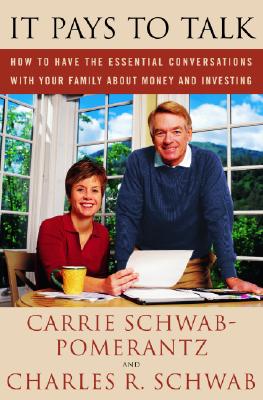 It Pays to Talk: How to Have the Essential Conversations with Your Family About Money and Investing