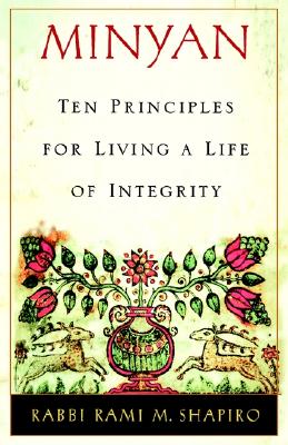 Minyan: Ten Principles for Living a Life of Integrity