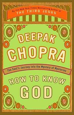 How to Know God: The Soul's Journey Into the Mystery of Mysteries