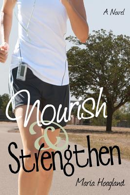 Image for Nourish & Strengthen: A Novel