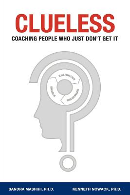 Image for Clueless: Coaching People Who Just Don't Get It Clueless: Coaching People Who Just Don't Get It