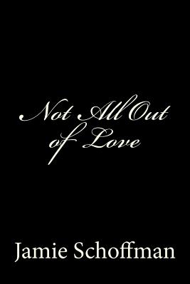 Not All Out of Love Image for Not All Out of Love