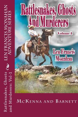 Rattlesnakes, Ghosts and Murderers, Volume 1: McKenna and Barnett