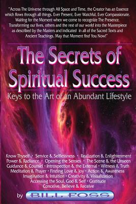 Image for SECRETS OF SPIRITUAL SUCCESS, THE: KEYS TO THE ART OF AN ABUNDANT LIFESTYLE