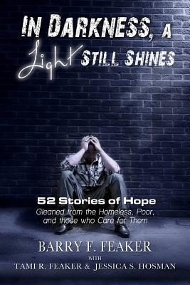 In Darkness, a Light Still Shines: 52 Stories of Hope