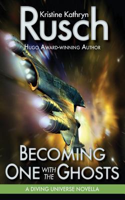 Becoming One with the Ghosts: A Diving Universe Novella