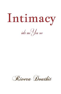 Intimacy: into me You see