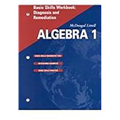 McDougal Littell Algebra 1: Basic Skills Workbook: Diagnosis & Remediation SE