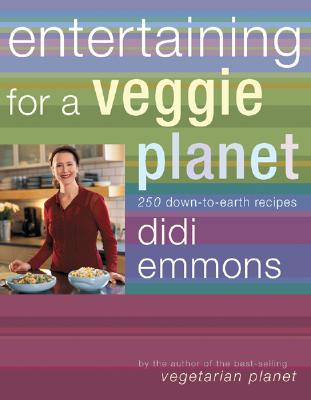 Image for Entertaining for a Veggie Planet: 250 Down-to-Earth Recipes Entertaining for a Veggie Planet: 250 Down-to-Earth Recipes