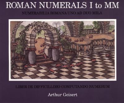 Image for Roman Numerals I to MM: Liber De Difficillimo Computando Numerum Roman Numerals I to MM: Liber De Difficillimo Computando Numerum