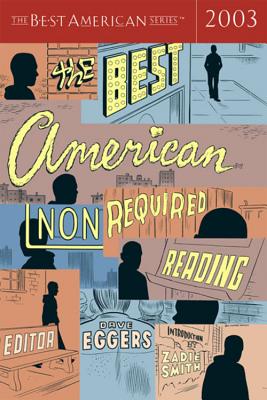 The Best American Nonrequired Reading 2003 (The Best American Series)