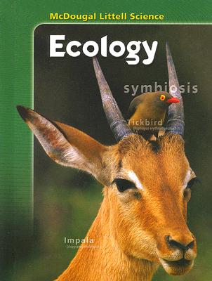 McDougal Littell Science Ecology (Life, Earth, and Physical Science)