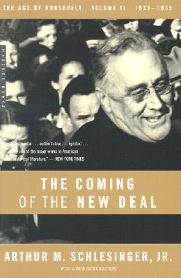 The Coming of the New Deal, 1933-1935 (The Age of Roosevelt, Vol. 2)