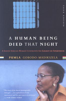Image for Human Being Died That Night: A South African Woman Confronts the Legacy of Apart