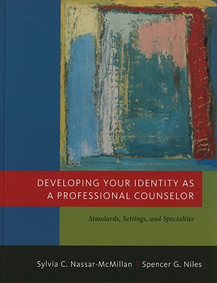 Image for Developing Your Identity as a Professional Counselor: Standards, Settings, and Specialties (Introduction to Counseling) Developing Your Identity as a Professional Counselor: Standards, Settings, and Specialties (Introduction to Counseling)