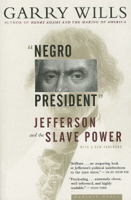 Image for 'Negro President': Jefferson and the Slave Power