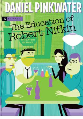 The Education Of Robert Nifkin
