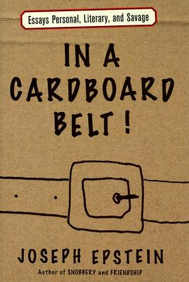 In a Cardboard Belt!: Essays Personal, Literary, and Savage