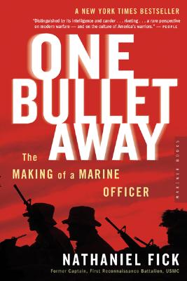 ONE BULLET AWAY THE MAKING OF A MARINE OFFICER