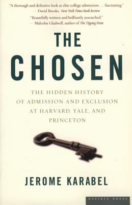 Chosen: The Hidden History of Admission and Exclusion at Harvard, Yale, and Princeton