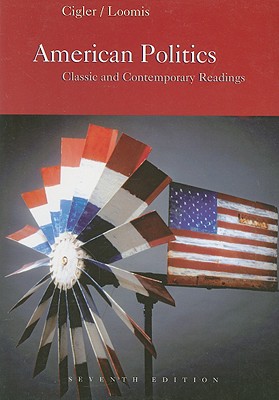 American Politics: Classic and Contemporary Readings
