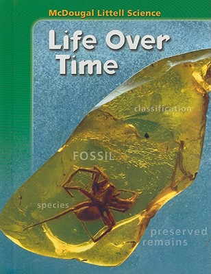 Life Over Time (Mcdougal Littell Science)